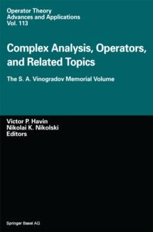 Complex Analysis, Operators, and Related Topics : The S. A. Vinogradov Memorial Volume