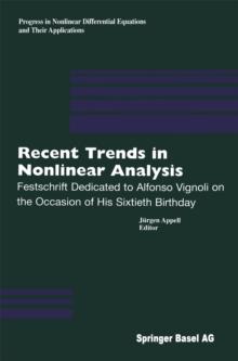 Recent Trends in Nonlinear Analysis : Festschrift Dedicated to Alfonso Vignoli on the Occasion of His Sixtieth Birthday