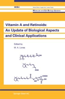 Vitamin A and Retinoids: An Update of Biological Aspects and Clinical Applications