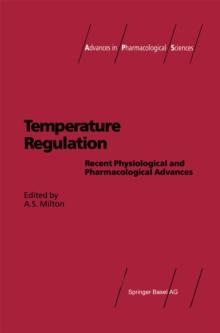 Temperature Regulation : Recent Physiological and Pharmacological Advances