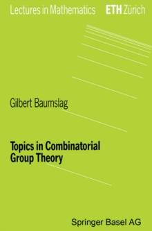 Topics in Combinatorial Group Theory