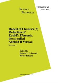 Robert of Chester's Redaction of Euclid's Elements, the so-called Adelard II Version : Volume I