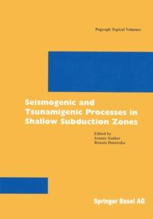 Seismogenic and Tsunamigenic Processes in Shallow Subduction Zones