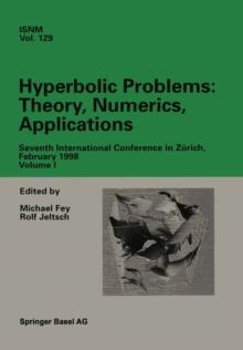 Hyperbolic Problems: Theory, Numerics, Applications : Seventh International Conference in Zurich, February 1998 Volume I