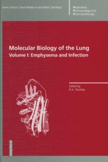 Molecular Biology of the Lung : Volume I: Emphysema and Infection