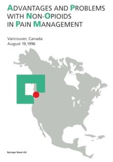 Advantages and Problems with Non-Opioids in Pain Management : Vancouver, Canada, August 19, 1996