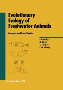 Evolutionary Ecology of Freshwater Animals : Concepts and Case Studies