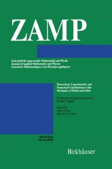 Theoretical, Experimental, and Numerical Contributions to the Mechanics of Fluids and Solids : A collection of papers in honor of Paul M. Naghdi