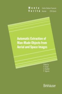 Automatic Extraction of Man-Made Objects from Aerial Space Images