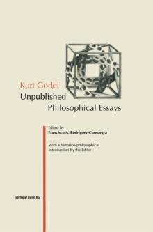 Kurt Godel : Unpublished Philosophical Essays