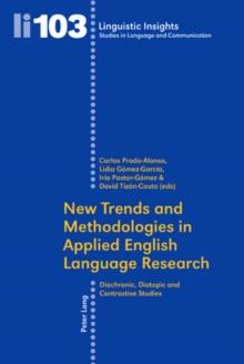 New Trends and Methodologies in Applied English Language Research : Diachronic, Diatopic and Contrastive Studies