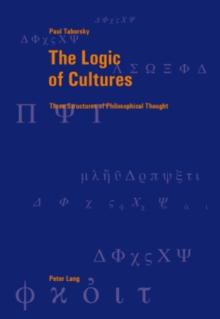 The Logic of Cultures : Three Structures of Philosophical Thought