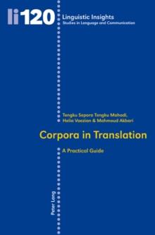 Corpora in Translation : A Practical Guide