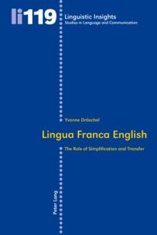 Lingua Franca English : The Role of Simplification and Transfer