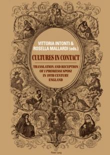 Cultures in Contact : Translation and Reception of I Promessi Sposi in 19th Century England