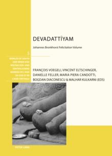 Devadattiyam : Johannes Bronkhorst Felicitation Volume