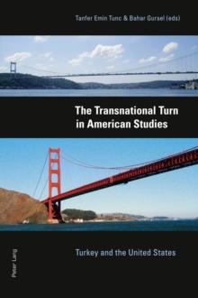 The Transnational Turn in American Studies : Turkey and the United States