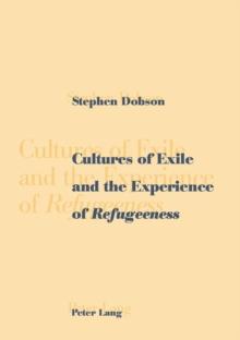 Cultures of Exile and the Experience of Refugeeness