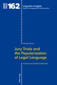 Jury Trials and the Popularization of Legal Language : A Discourse Analytical Approach