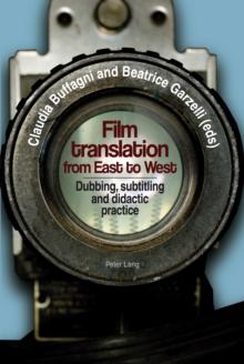 Film translation from East to West : Dubbing, subtitling and didactic practice