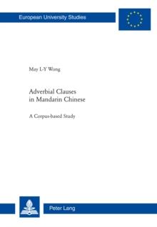 Adverbial Clauses in Mandarin Chinese : A Corpus-based Study