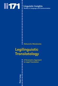 Legilinguistic Translatology : A Parametric Approach to Legal Translation