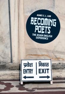 Becoming poets : The Asian English experience