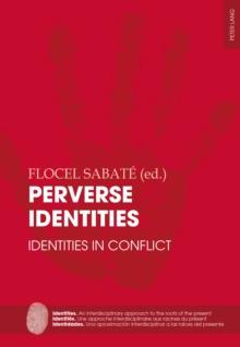 Perverse Identities : Identities in Conflict