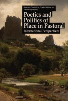 Poetics and Politics of Place in Pastoral : International Perspectives