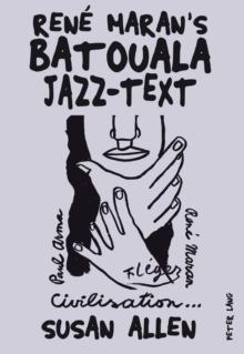 Rene Maran's Batouala : Jazz-Text