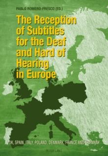 The Reception of Subtitles for the Deaf and Hard of Hearing in Europe : UK, Spain, Italy, Poland, Denmark, France and Germany