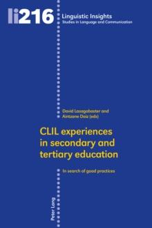 CLIL experiences in secondary and tertiary education : In search of good practices