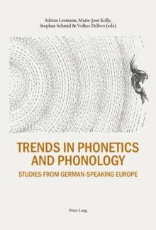 Trends in Phonetics and Phonology : Studies from German-speaking Europe