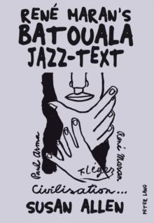 Rene Maran's Batouala : Jazz-Text