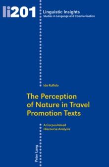 The Perception of Nature in Travel Promotion Texts : A Corpus-based Discourse Analysis