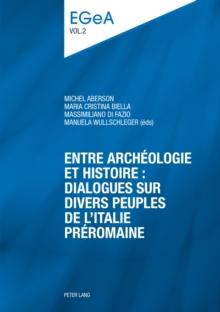 Entre archeologie et histoire : dialogues sur divers peuples de l'Italie preromaine : E pluribus unum?