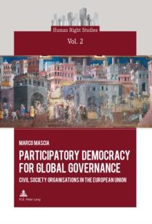 Participatory Democracy for Global Governance : Civil Society Organisations in the European Union