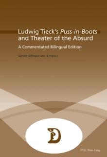 Ludwig Tieck's "Puss-in-Boots" and Theater of the Absurd : A Commentated Bilingual Edition