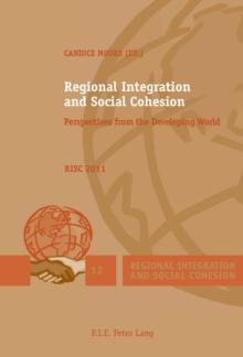 Regional Integration and Social Cohesion : Perspectives from the Developing World