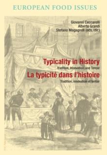 Typicality in History / La typicite dans l'histoire : Tradition, Innovation, and Terroir / Tradition, innovation et terroir