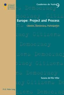 Europe: Project and Process : Citizens, Democracy, Participation