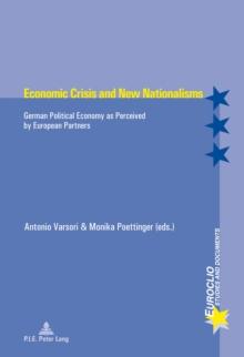 Economic Crisis and New Nationalisms : German Political Economy as Perceived by European Partners