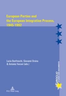 European Parties and the European Integration Process, 1945-1992