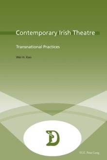 Contemporary Irish Theatre : Transnational Practices