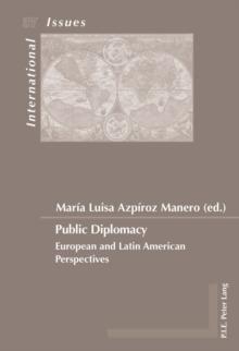 Public Diplomacy : European and Latin American Perspectives