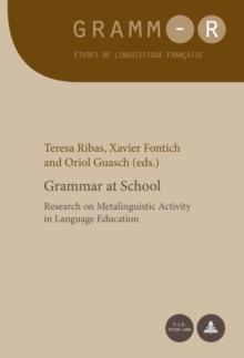 Grammar at School : Research on Metalinguistic Activity in Language Education