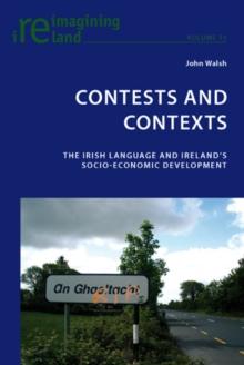 Contests and Contexts : The Irish Language and Ireland's Socio-economic Development