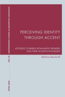 Perceiving Identity through Accent : Attitudes towards Non-Native Speakers and their Accents in English