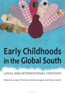 Early Childhoods in the Global South : Local and International Contexts