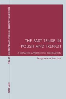 The Past Tense in Polish and French : A Semantic Approach to Translation